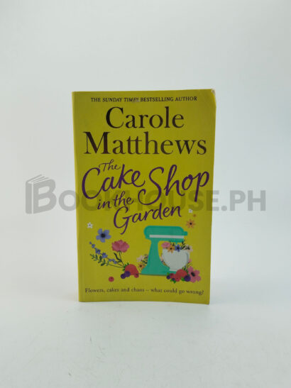 The Cake Shop In The Garden by Carole Matthews