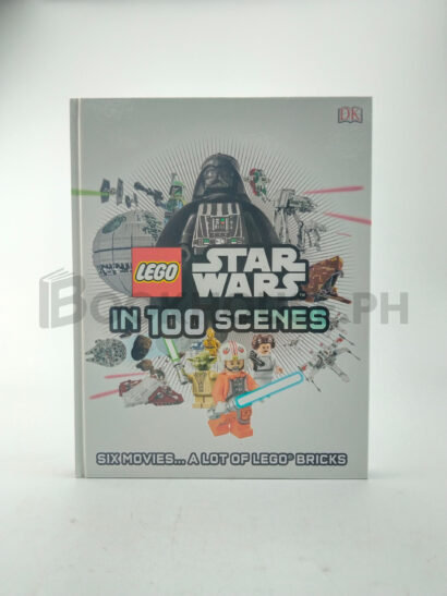 Lego Star Wars In 100 Scenes by Dorling Kindersley, Dorling Kindersley Publishing Staff