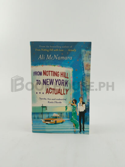 From Notting Hill To New York . . . Actually by Ali Mcnamara