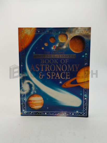 The Usborne Internet-linked Book Of Astronomy And Space by Lisa Miles, Alastair Smith