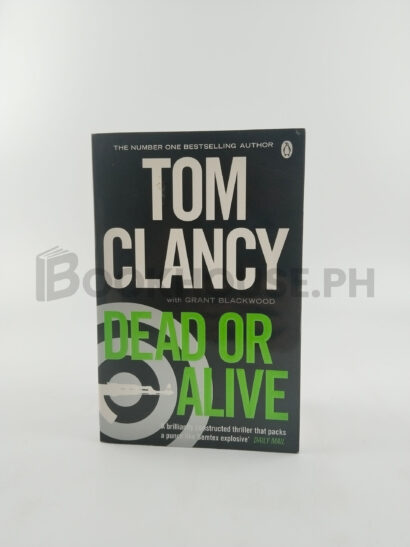 Dead Or Alive by Tom Clancy, Grant Blackwood