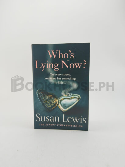 Who's Lying Now? by Susan Lewis
