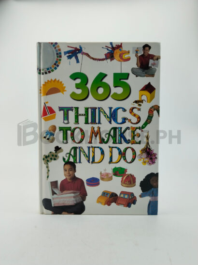 365 Things To Make And Do by Vivienne Bolton