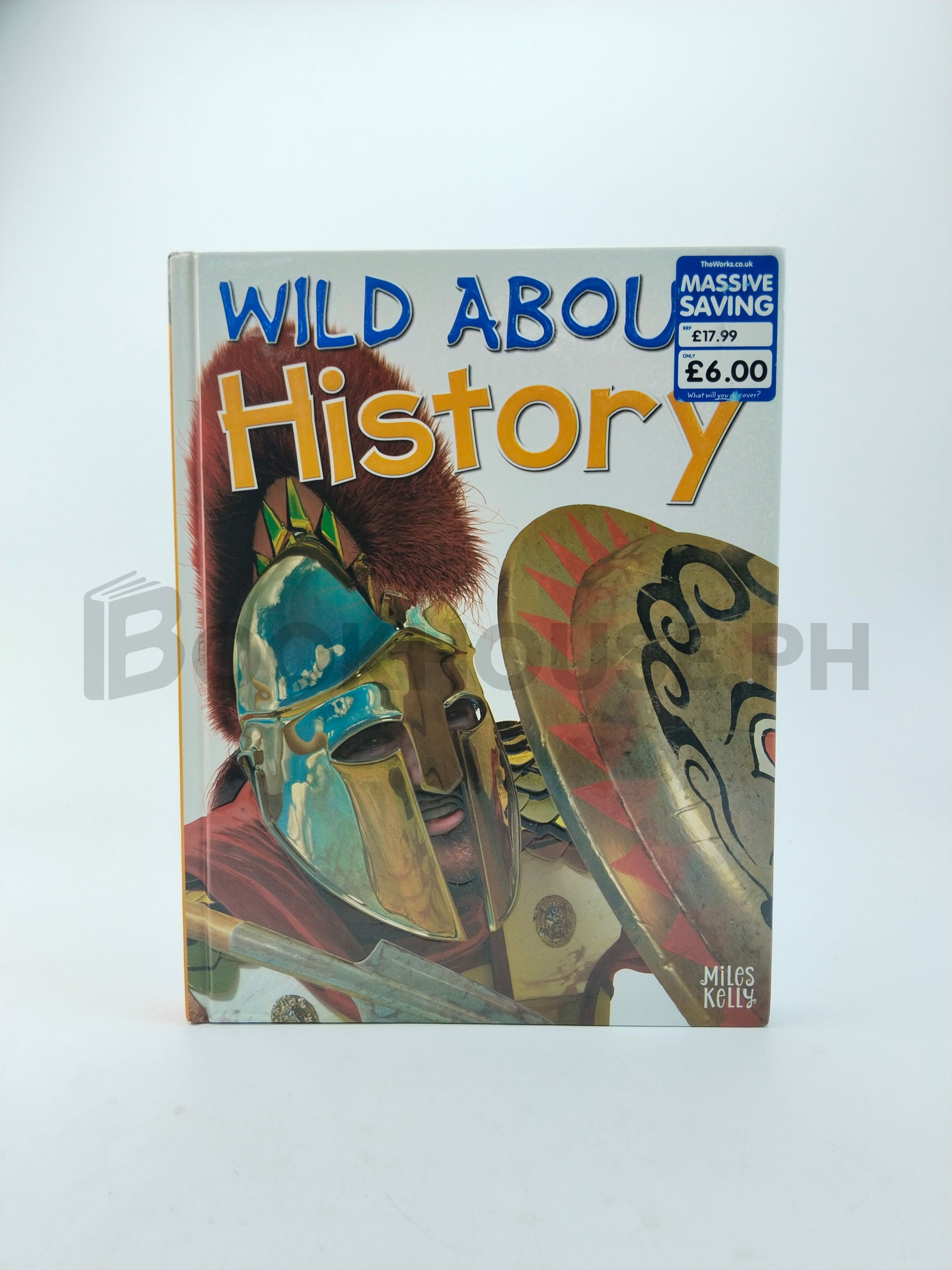 Wild About History by Miles Kelly
