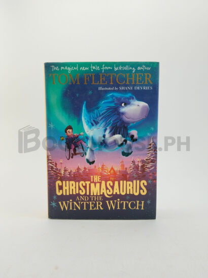 The Christmasaurus And The Winter Witch by Tom Fletcher