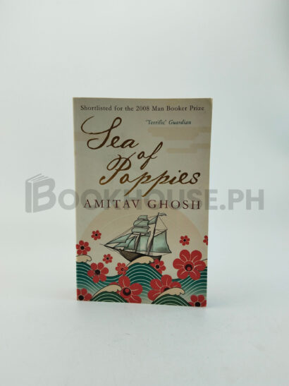Sea Of Poppies by Amitav Ghosh