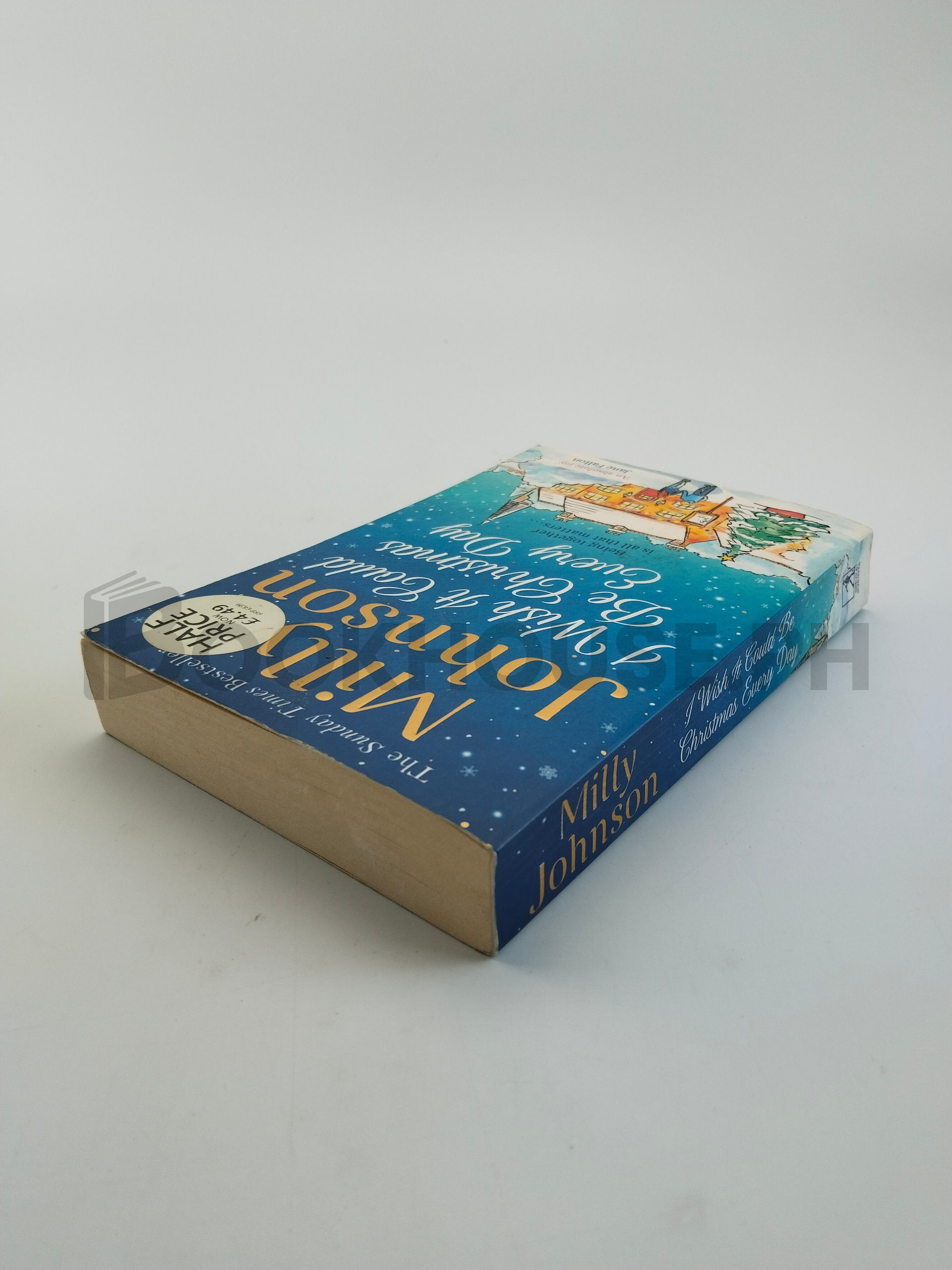 I Wish It Could Be Christmas Every Day by Milly Johnson - Image 2