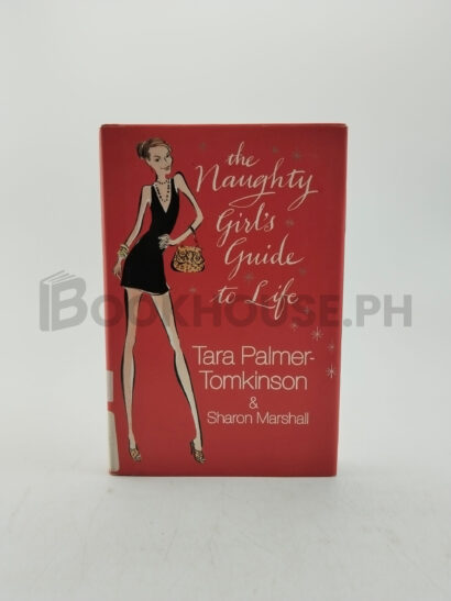 The Naughty Girl's Guide To Life by Tara Palmer-tomkinson, Sharon Marshall