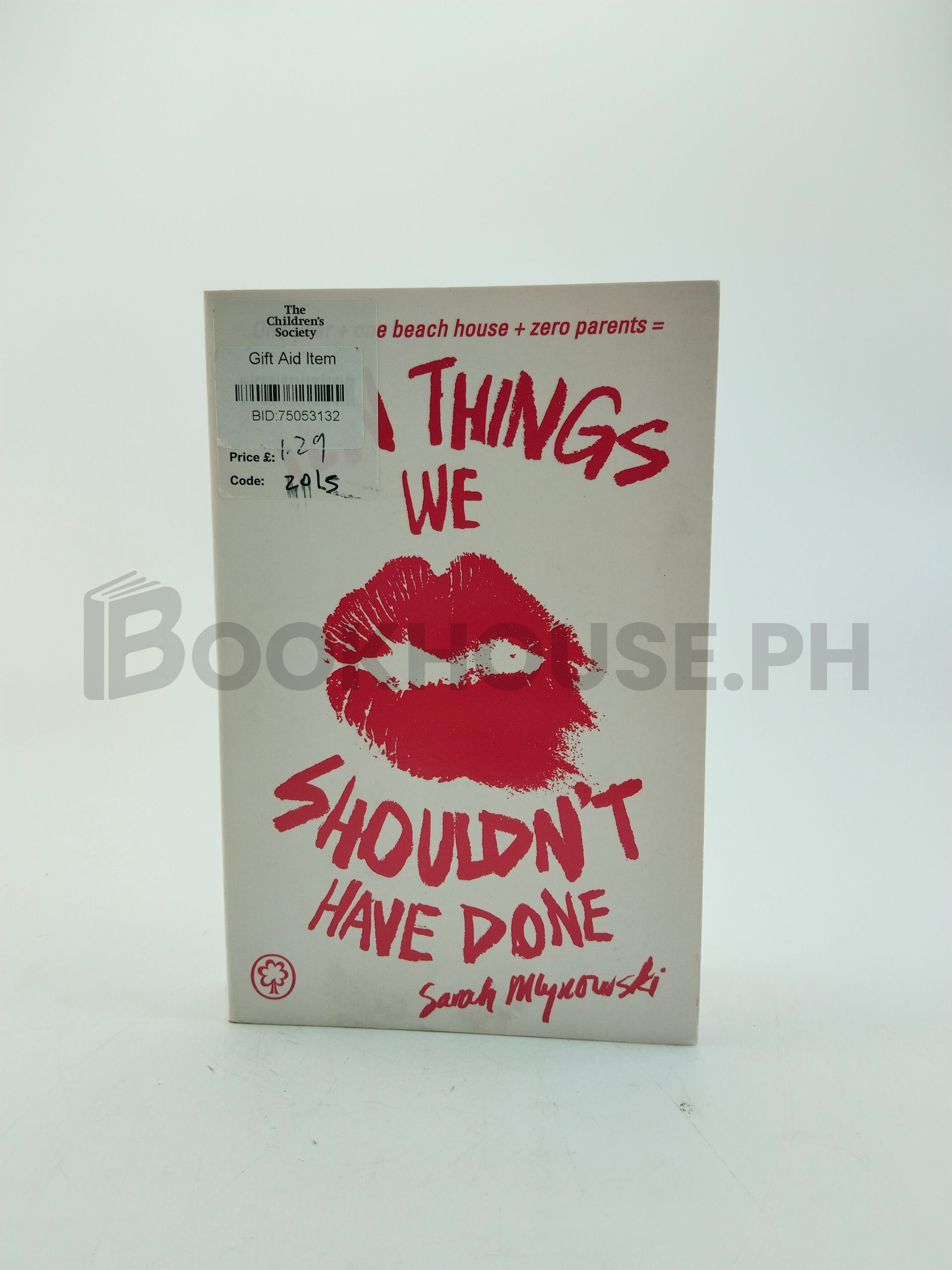 Ten Things We Shouldn't Have Done by Sarah Mlynowski