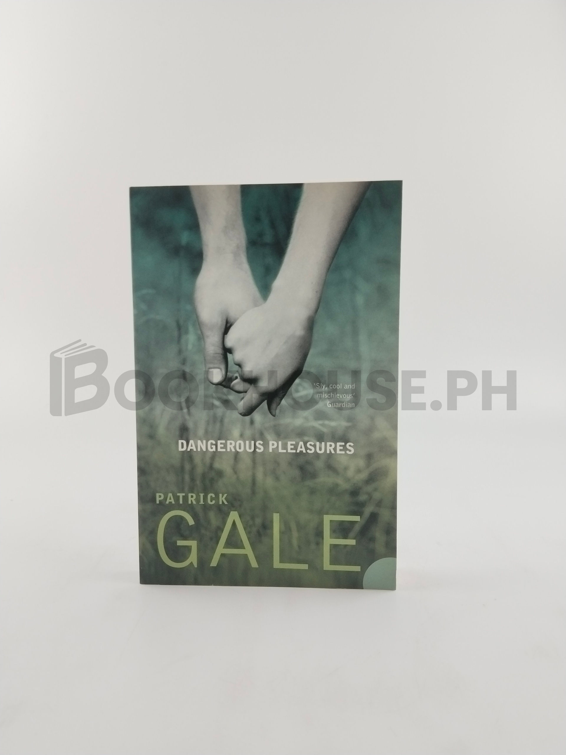 Dangerous Pleasures by Patrick Gale