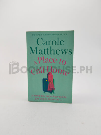 A Place To Call Home by Carole Matthews