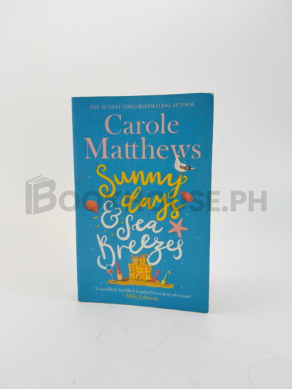 Sunny Days And Sea Breezes by Carole Matthews