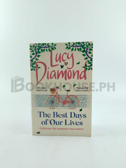 The Best Days Of Our Lives by Lucy Diamond