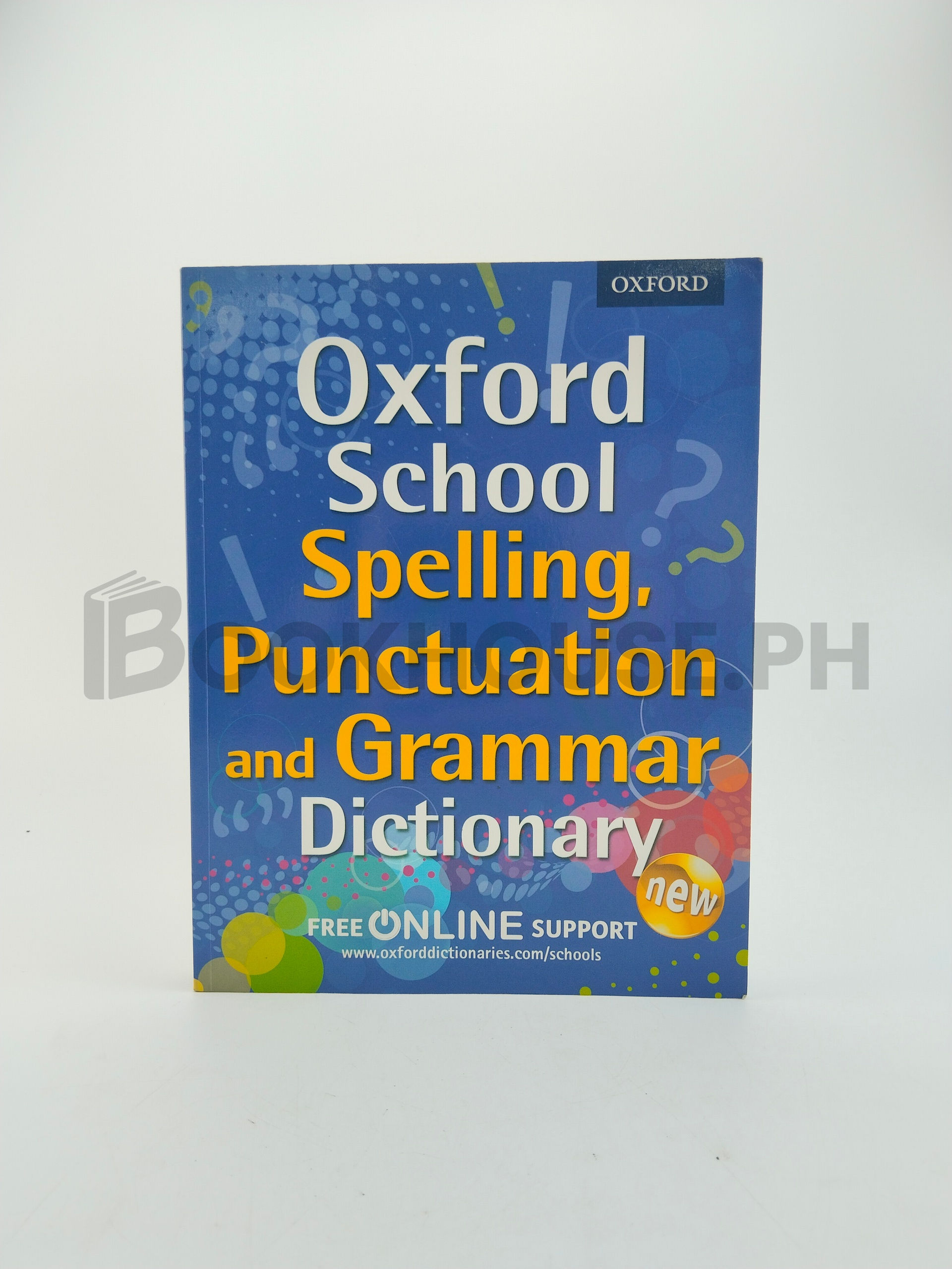 Oxford School Spelling, Punctuation And Grammar Dictionary by Oxford Dictionaries