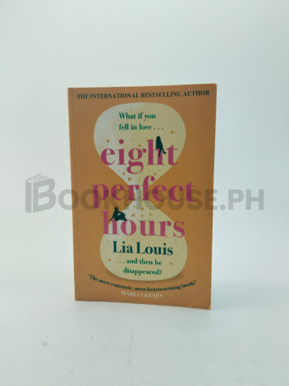 Eight Perfect Hours by Lia Louis