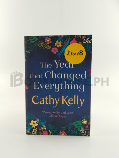 The Year That Changed Everything by Cathy Kelly