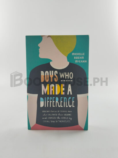 Boys Who Made A Difference by Michelle Roehm Mccann