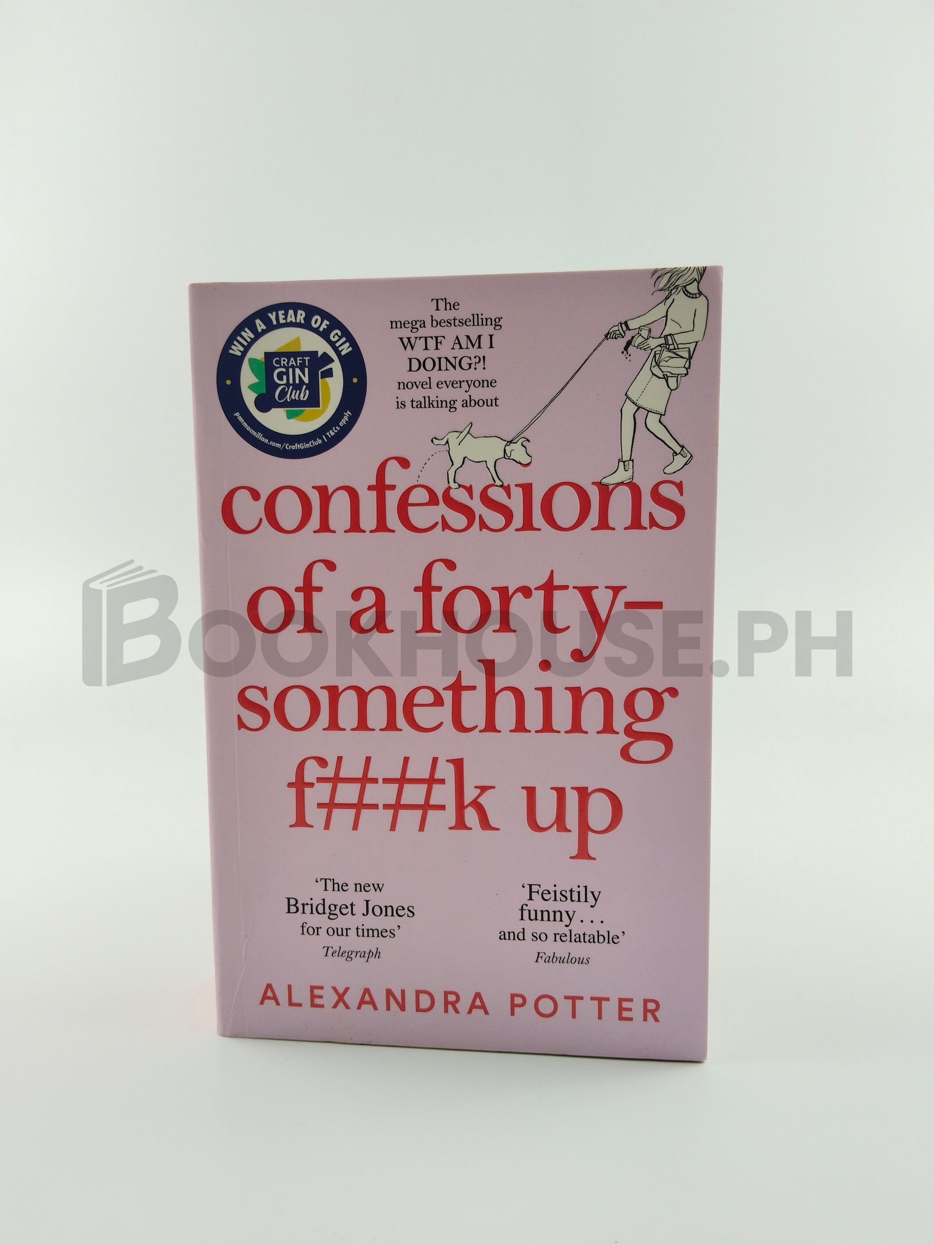 Confessions Of A Forty-something F**k Up by Alexandra Potter