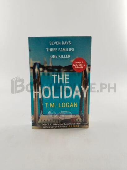 The Holiday by T. M. Logan
