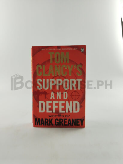Tom Clancy's Support And Defend by Mark Greaney