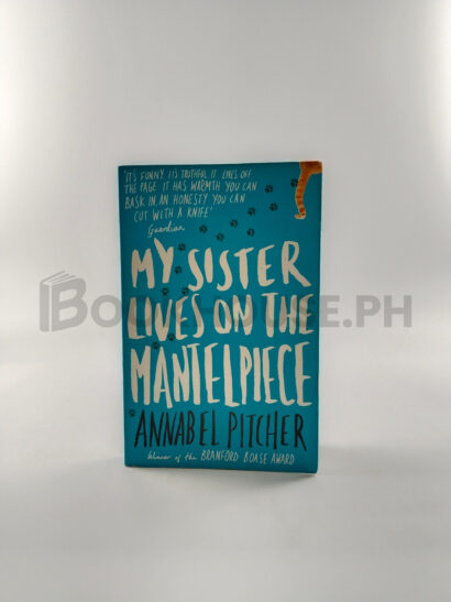 My Sister Lives On The Mantelpiece by Annabel Pitcher