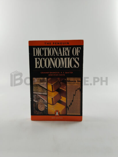 The Penguin Dictionary Of Economics by Graham Bannock, Ron Eric Baxter, Evan Davis