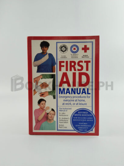 First Aid Manual by Andrew K. Marsden, Sir Cameron Moffat, Roy Scott, St. Andrew's Ambulance Association
