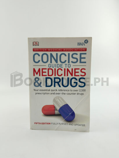 Bma Concise Guide To Medicine And Drugs by Kevin M. O'shaughnessy