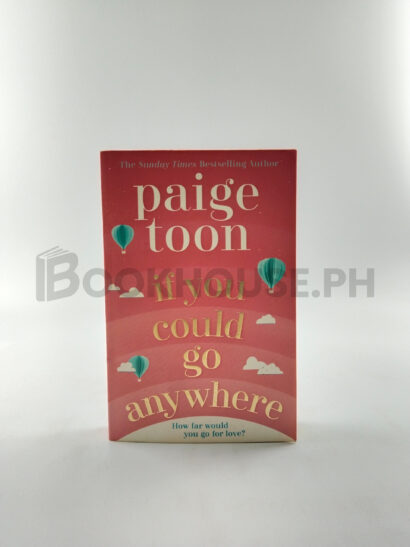 If You Could Go Anywhere by Paige Toon