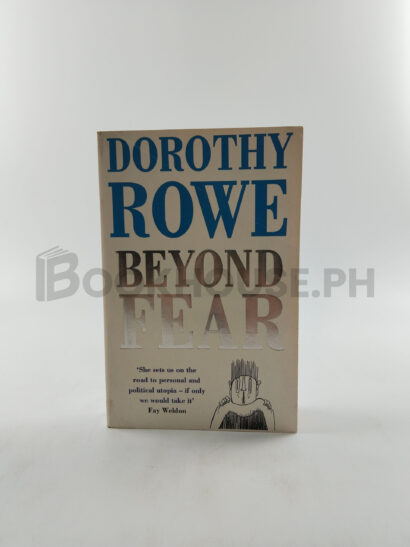 Beyond Fear by Dorothy Rowe