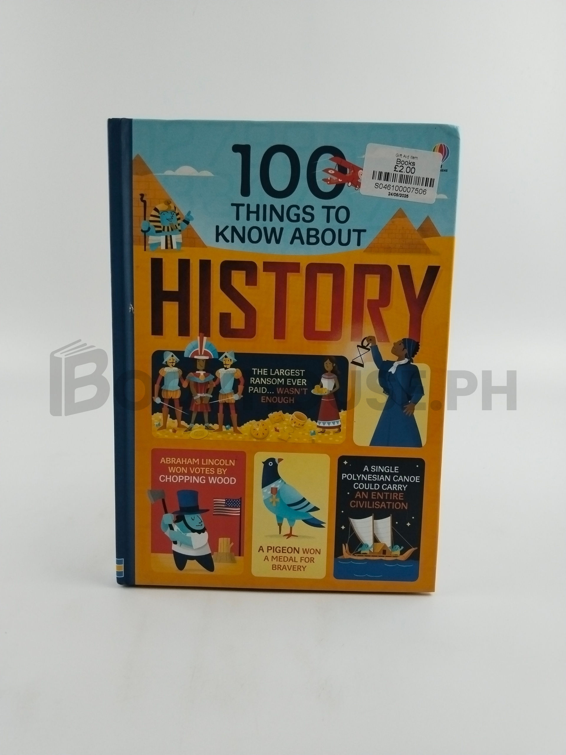 100 Things To Know About History by T. B. C. , Tbc, Laura Cowan, Alex Frith, Minna Lacey, Jerome Martin