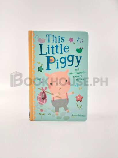 This Little Piggy And Other Favourite Nursery Rhymes by Little Tiger