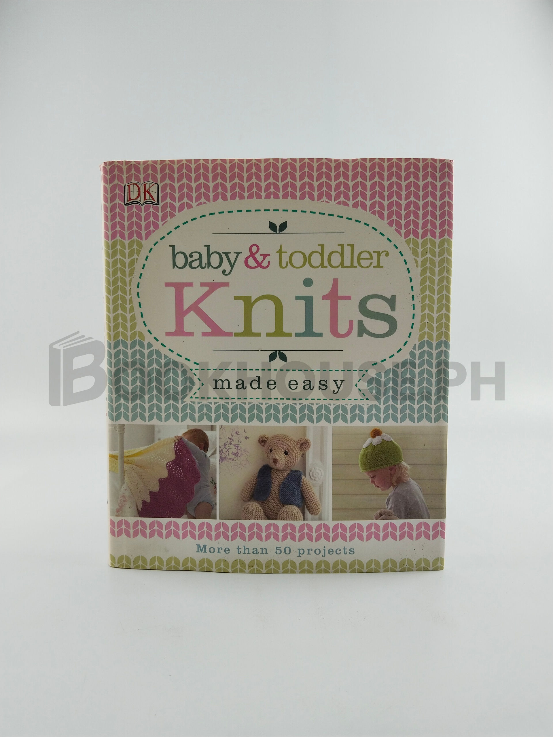 Baby And Toddler Knits Made Easy by Dk