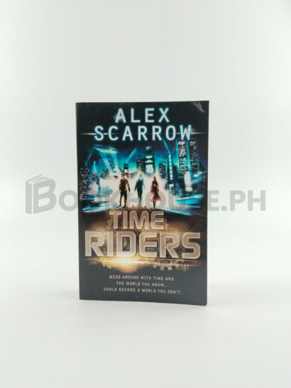 Timeriders (book 1) by Alex Scarrow