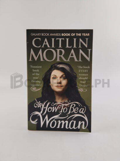 How To Be A Woman by Caitlin Moran