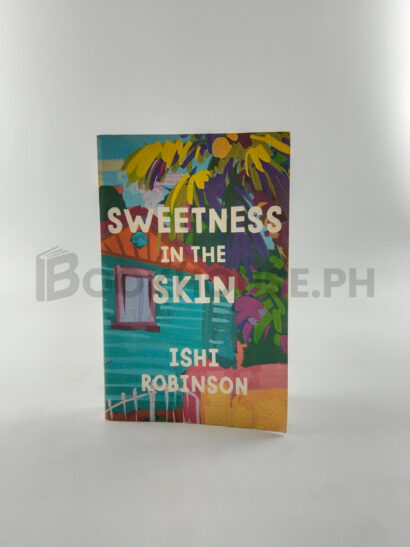 Sweetness In The Skin by Ishi Robinson