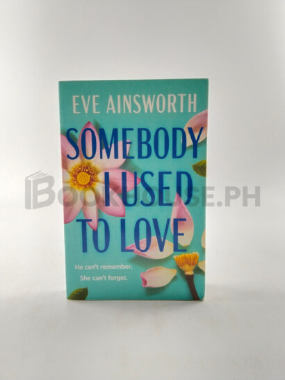Somebody I Used To Love by Eve Ainsworth