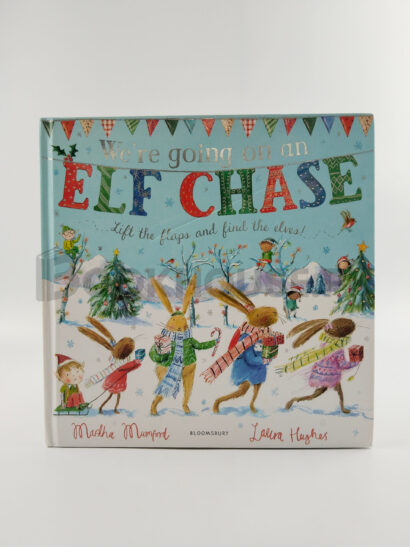 We're Going On An Elf Chase by Martha Mumford