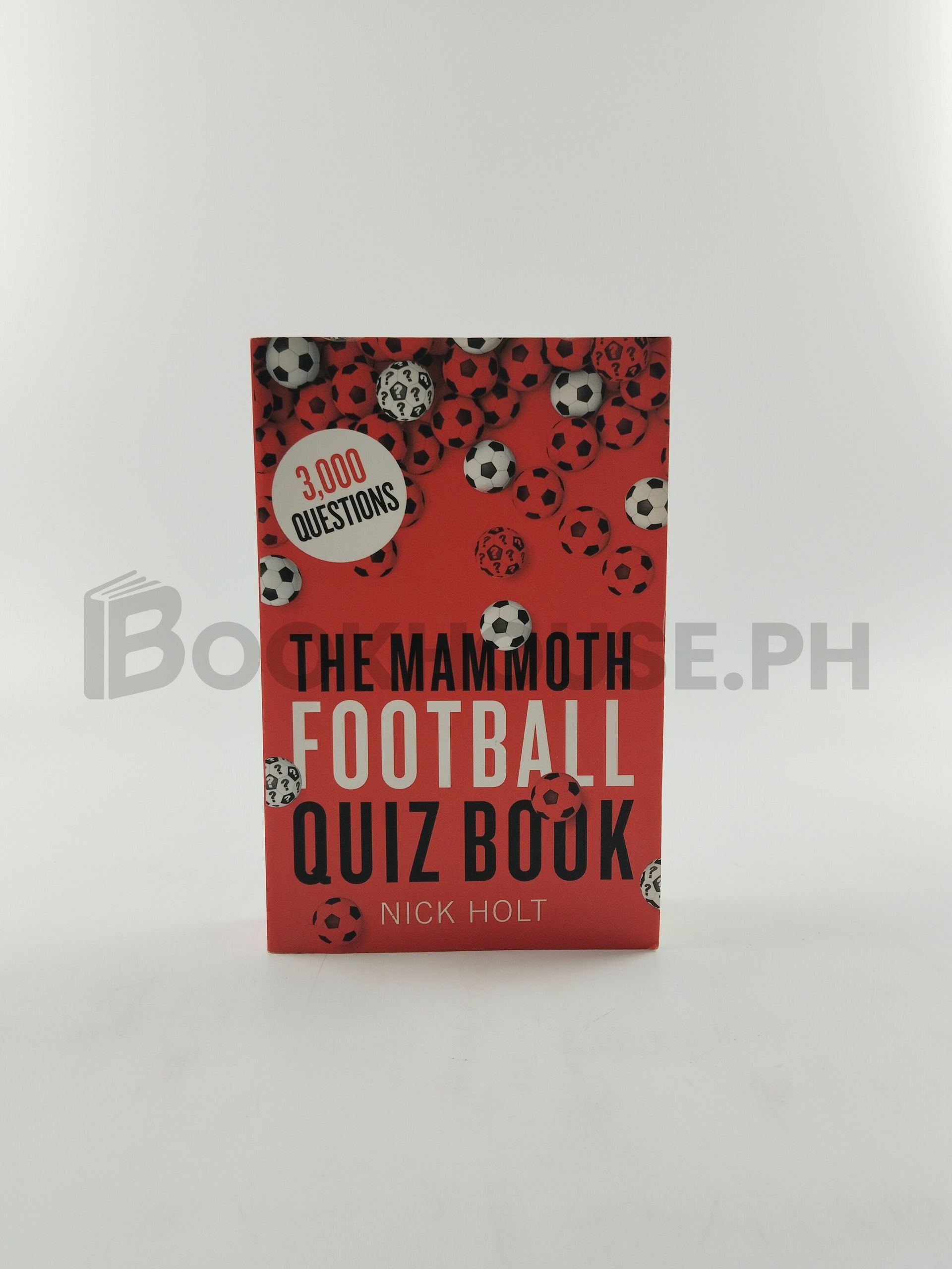 The Mammoth Football Quiz Book by Nick Holt