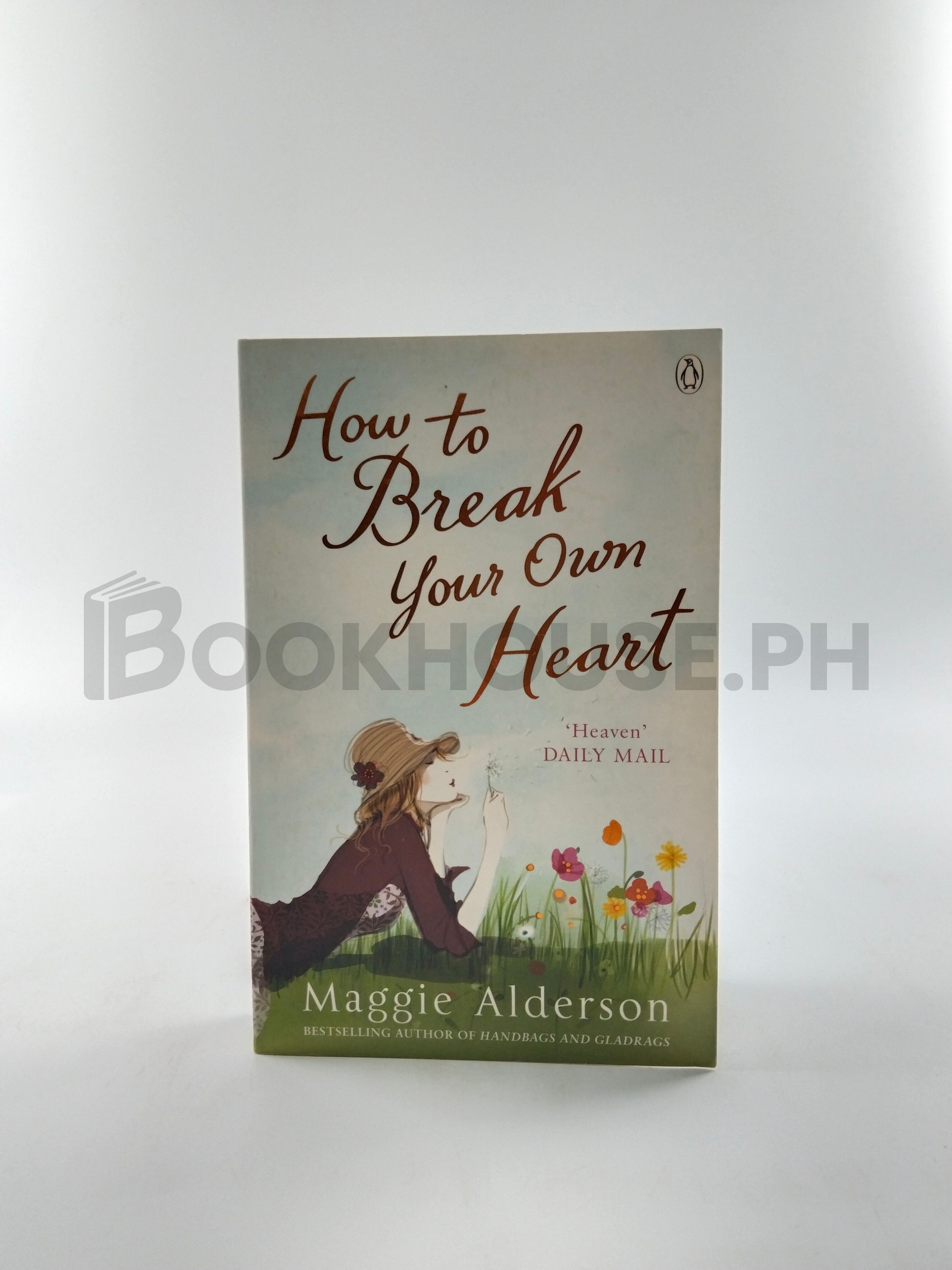 How To Break Your Own Heart by Maggie Alderson