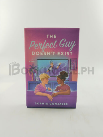 The Perfect Guy Doesn't Exist by Sophie Gonzales