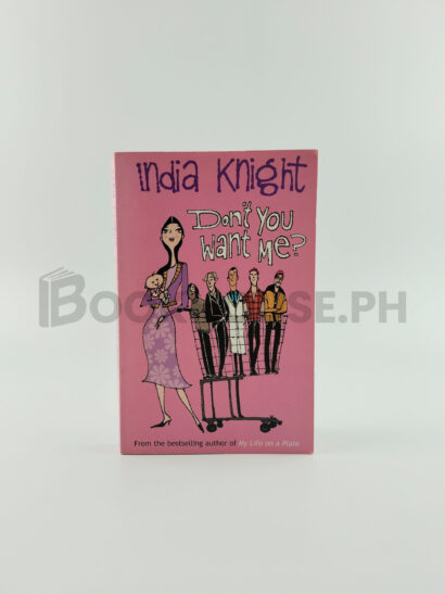 Don't You Want Me? by India Knight