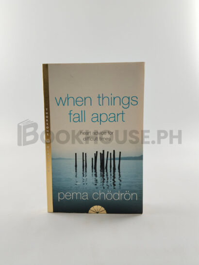 When Things Fall Apart by Pema Chödrön