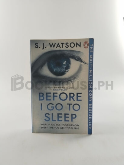 Before I Go To Sleep by S. J. Watson, Steven J. Watson