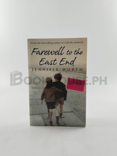 Farewell To The East End by Jennifer Worth