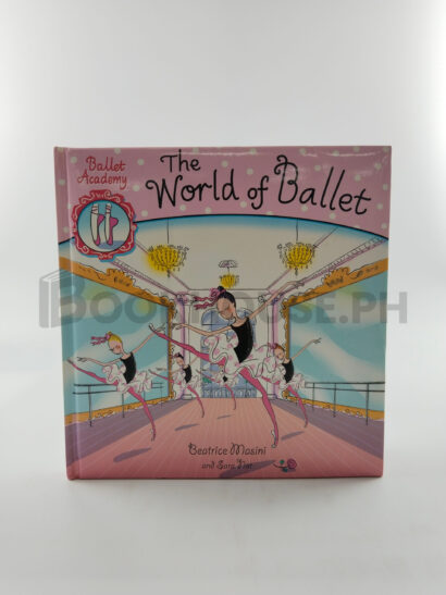 The World Of Ballet by Beatrice Masini