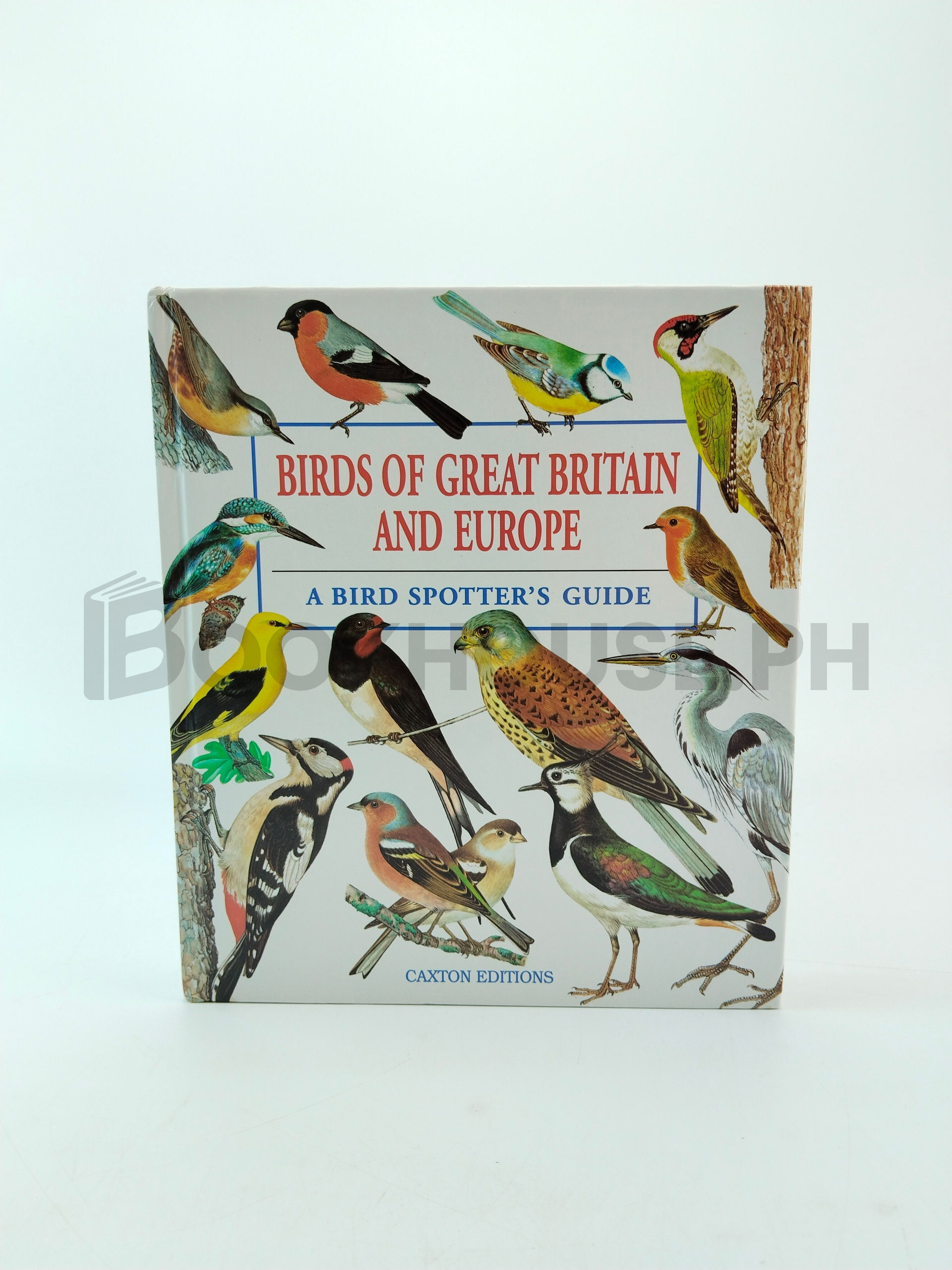 Birds Of Great Britain And Europe by Caxton Editions
