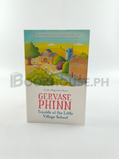Trouble At The Little Village School by Gervase Phinn
