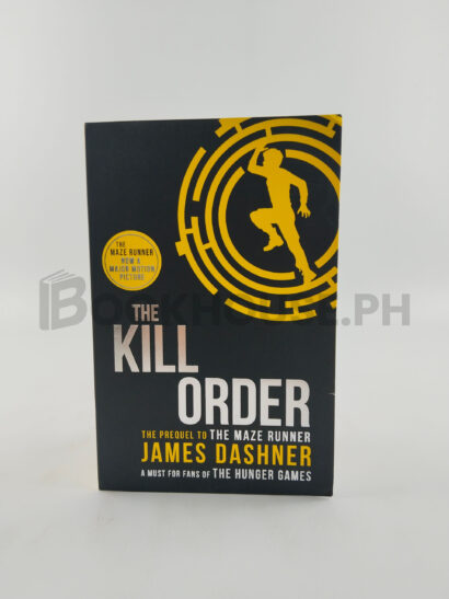 The Kill Order (maze Runner Prequel) by James Dashner