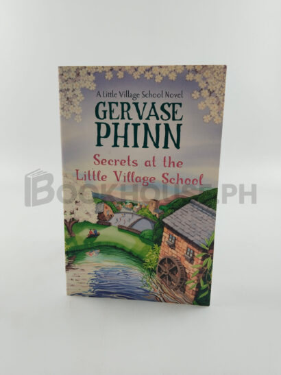 Secrets At The Little Village School by Gervase Phinn
